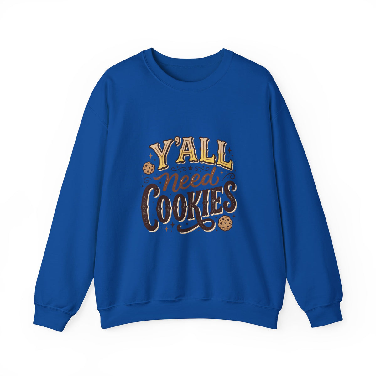 Sweatshirt - "Y'all Need Cookies" Graphic Crewneck