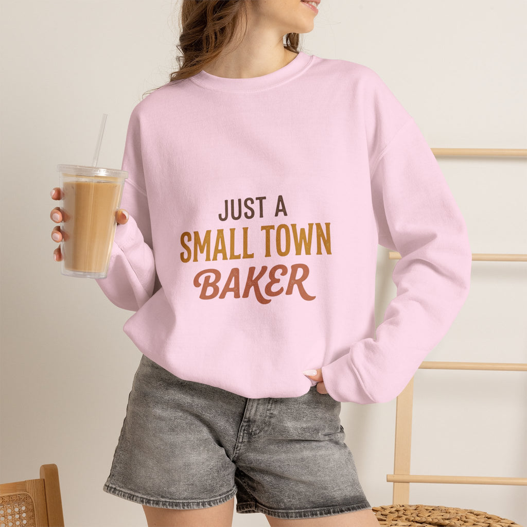 Just A Small Town Baker Sweatshirt — Cozy Crewneck for Home Bakers & Bakery Owners