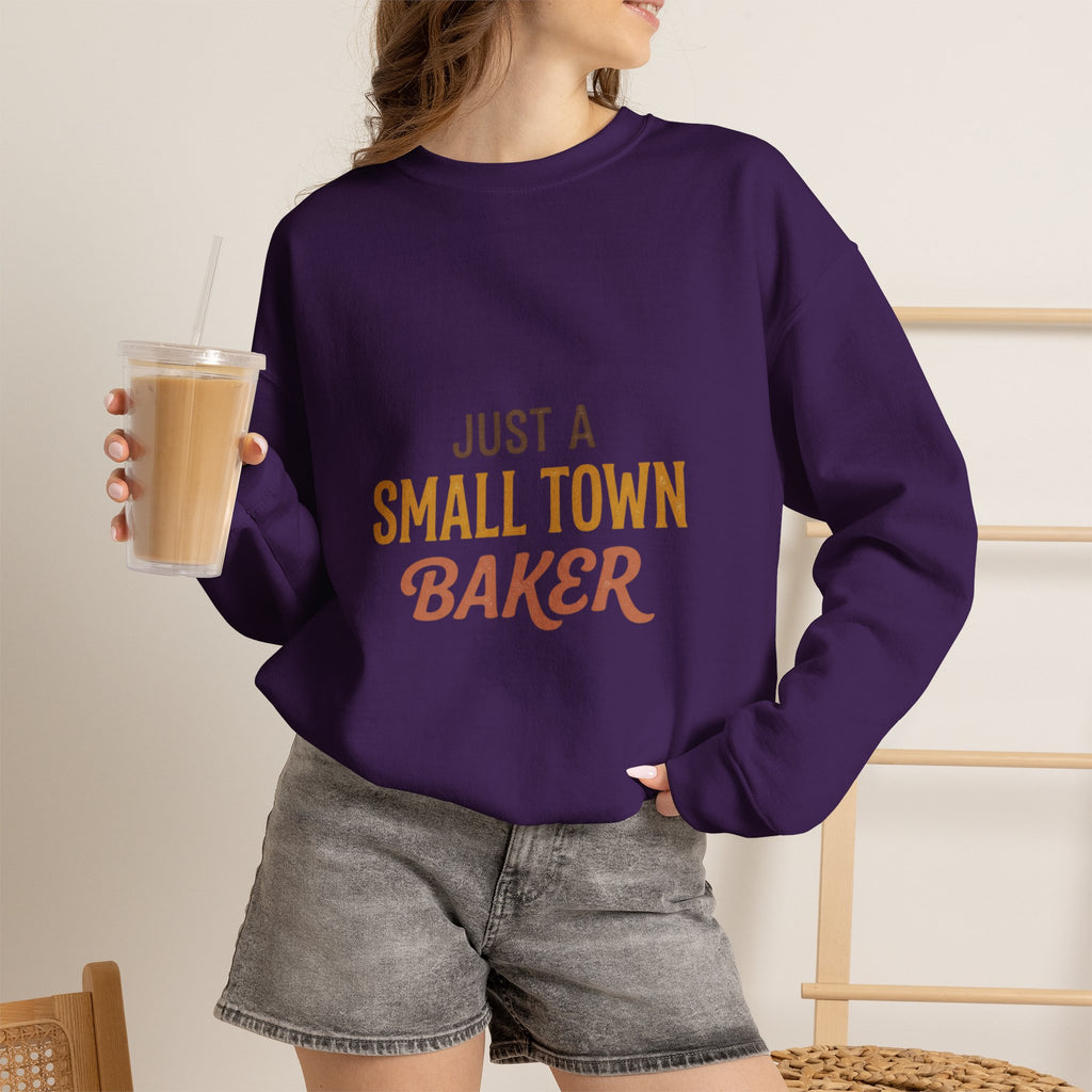 Just A Small Town Baker Sweatshirt — Cozy Crewneck for Home Bakers & Bakery Owners
