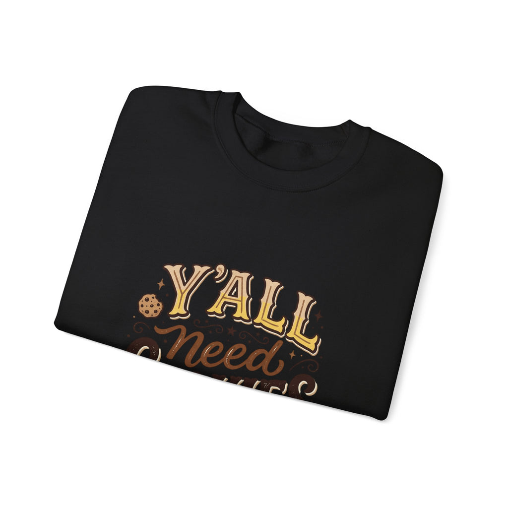 Sweatshirt - "Y'all Need Cookies" Graphic Crewneck