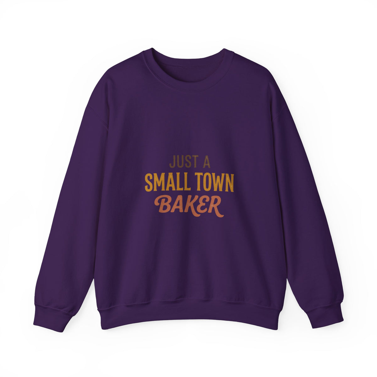 Just A Small Town Baker Sweatshirt — Cozy Crewneck for Home Bakers & Bakery Owners